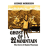 Ghost of 22 Mountain: The Story of Mamie Thurman
