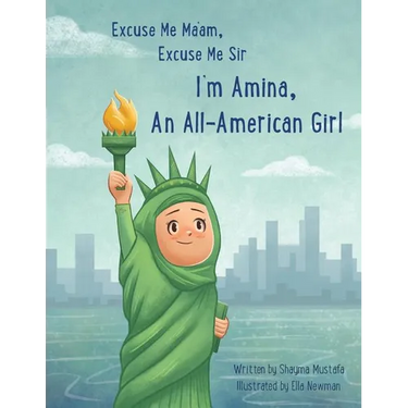 Excuse Me Ma'am, Excuse Me Sir: I'm Amina An All-American Girl