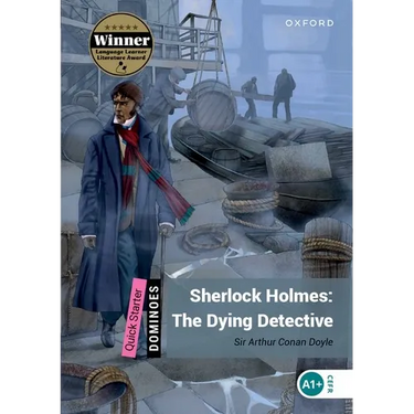 Dominoes Starter Sherlock Holmes 2nd Edition: The Dying Detective