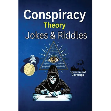 Conspiracy Theory Jokes & Riddles