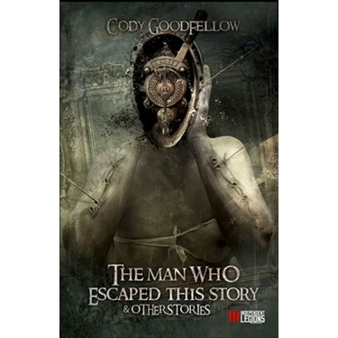 The Man Who Escaped This Story and Other Stories