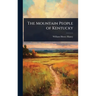 The Mountain People of Kentucky
