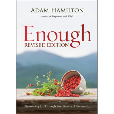 Enough Revised Edition: Discovering Joy Through Simplicity and Generosity
