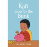 Kofi Goes to the Bank