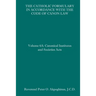 The Catholic Formulary in Accordance with the Code of Canon Law: Volume 6A: Canonical Institutes and Societies Acts