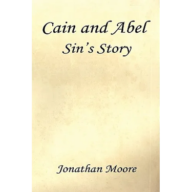 Cain and Abel - Sin's Story