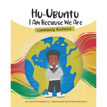 HuUbuntu I Am Because We Are: Community Resilience