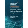 Bayesian Social Science Statistics: Volume 2: Getting Productive