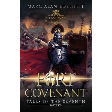 Fort Covenant: Tales of the Seventh: Part Two
