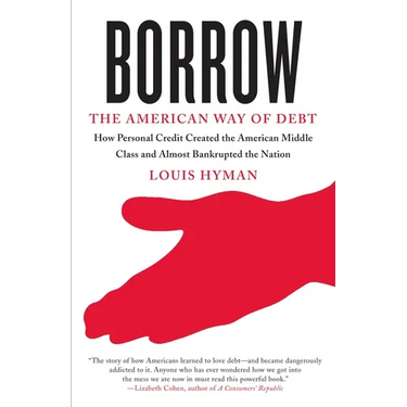 Borrow: The American Way of Debt