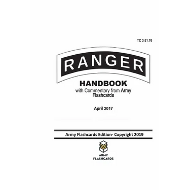 Ranger Handbook - April 2017 - TC 3-21.76: Updated with Commentary from Army Flashcards