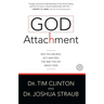 God Attachment: Why You Believe, ACT, and Feel the Way You Do about God