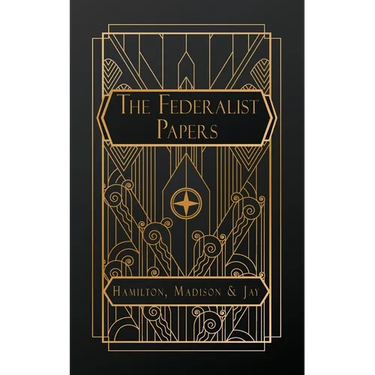 The Federalist Papers