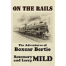 On the Rails, The Adventures of Boxcar Bertie
