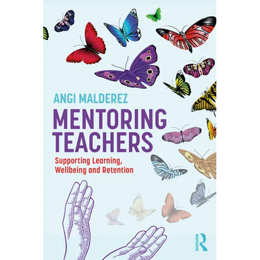 Mentoring Teachers: Supporting Learning, Wellbeing and Retention
