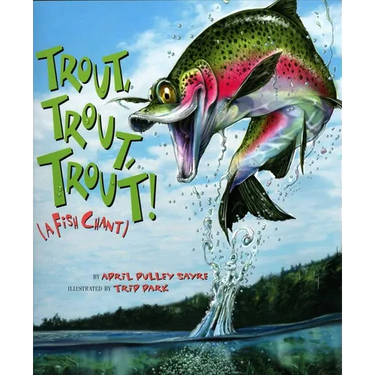 Trout, Trout, Trout!