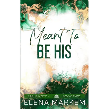 Meant To Be His: A second chance, steamy contemporary romance