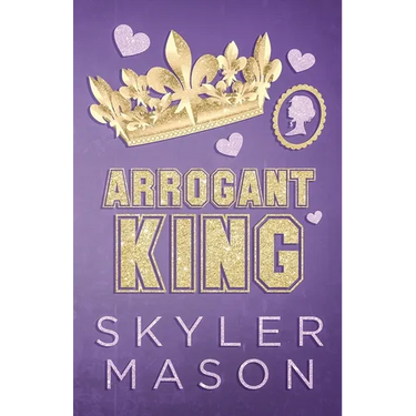 Arrogant King: An Enemies to Lovers College Romance