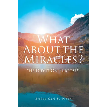 What About the Miracles?: "He Did It On Purpose!"