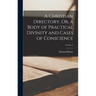 A Christian Directory, Or, a Body of Practical Divinity and Cases of Conscience; Volume 1
