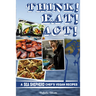 Think! Eat! Act!: A Sea Shepherd Chef's Vegan Recipes