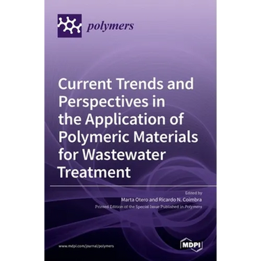 Current Trends and Perspectives in the Application of Polymeric Materials for Wastewater Treatment