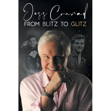 From Blitz to Glitz: The Autobiography of Jess Conrad OBE