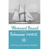 Westward Bound in the Schooner Yankee