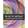 The Art of Abstract Coloring Book for adults
