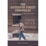 The Sixteenth Street Chronicles: Where Violence Met Character