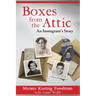 Boxes from the Attic-An Immigrant's Story