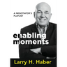 Enabling Moments: A Negotiator's Playlist