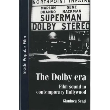 The Dolby Era: Film Sound in Contemporary Hollywood