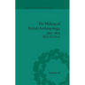 The Making of British Anthropology, 1813-1871