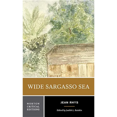 Wide Sargasso Sea: A Norton Critical Edition