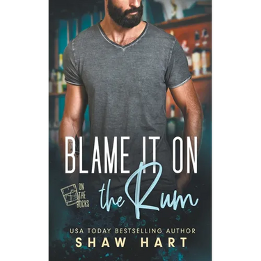 Blame It On The Rum