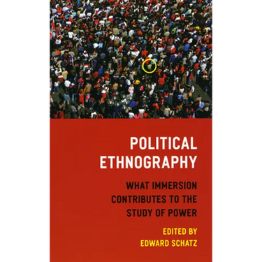 Political Ethnography: What Immersion Contributes to the Study of Power