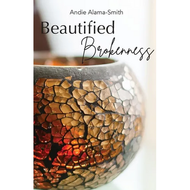 Beautified Brokenness