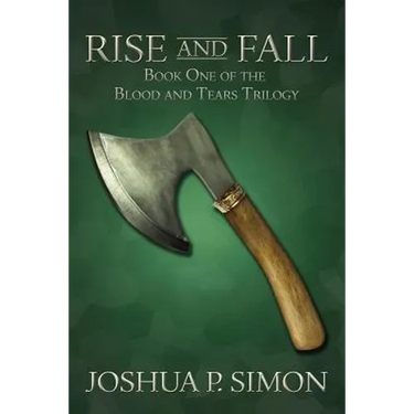 Rise and Fall: Book One of the Blood and Tears Trilogy