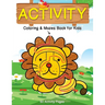 Activity Coloring & Mazes Book for Kids: 60 Animals Activity Pages Brain Games Puzzles Book (Sloth, Chicken, Lion and More) for Kids Ages 3-5, 4-8