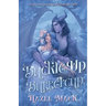 Buckle Up, Buttercup: A Small Town Monster Cowboy RomCom