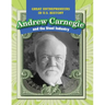 Andrew Carnegie and the Steel Industry
