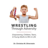 Wrestling Through Adversity