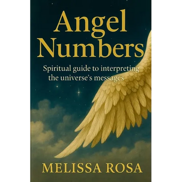 Angel numbers: Spiritual Guide to Interpreting Messages from the Universe