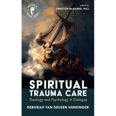 Spiritual Trauma Care: Theology and Psychology in Dialogue