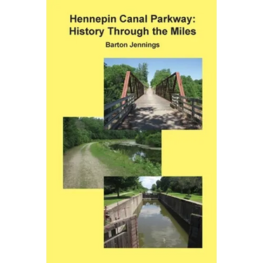 Hennepin Canal Parkway: History Through the Miles