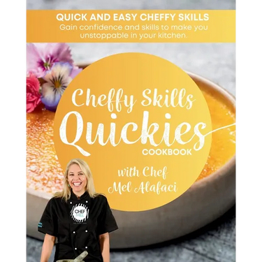 Cheffy Skills QUICKIES Cookbook: Confident Cooking