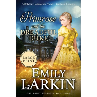 Primrose and the Dreadful Duke: A Baleful Godmother Novel