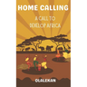 Home Calling to Greatness: A Call to Develop Africa