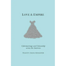 Love and Empire: Cybermarriage and Citizenship Across the Americas